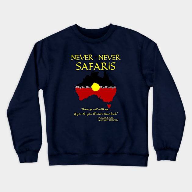 Crocodile Dundee - NEVER-NEVER SAFARIS Crewneck Sweatshirt by MacBain